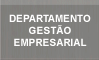 DEPARTAMENTO DE GESTÃO EMPRESARIAL